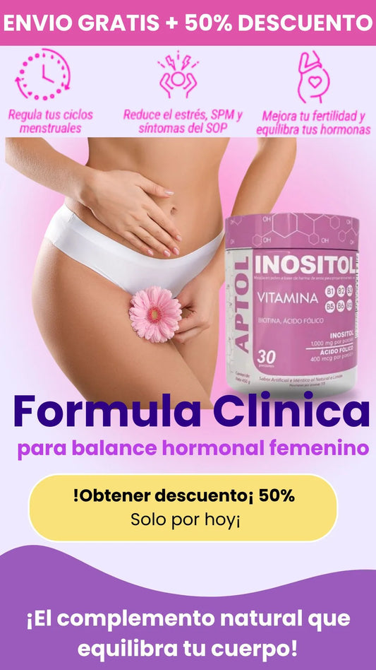 Inositol™ "Fórmula Natural para Tu Equilibrio Femenino"